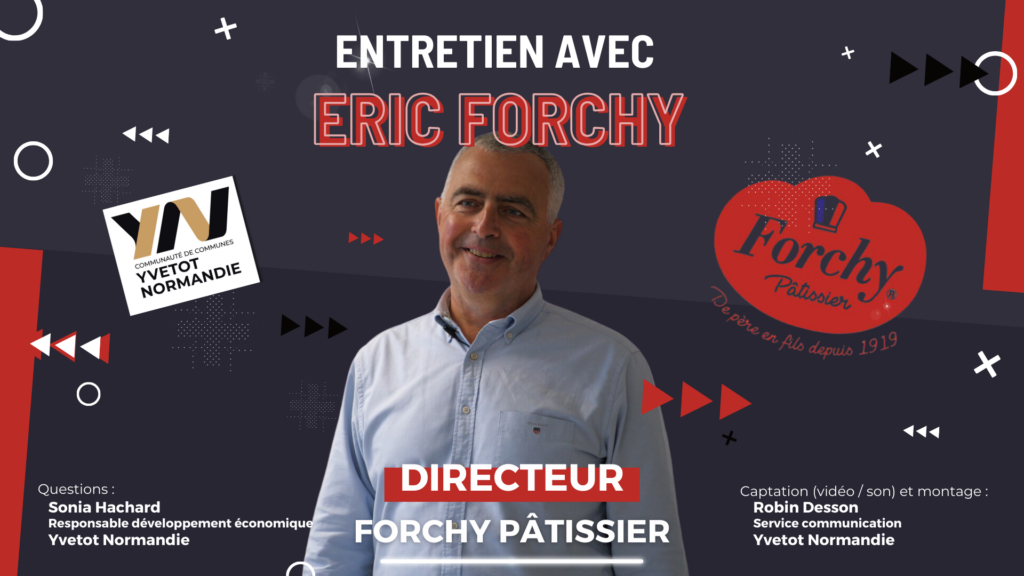 Forchy pâtissier : Entretien avec Eric FORCHY